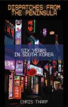 Dispatches from the Peninsula: Six Years in South Korea